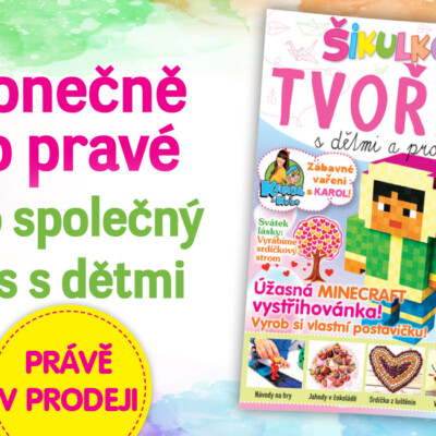 Nové číslo Šikulkova tvoření je tady!